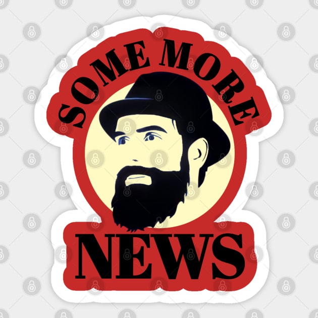 Some more news t-shirt Sticker by San9 pujan99a